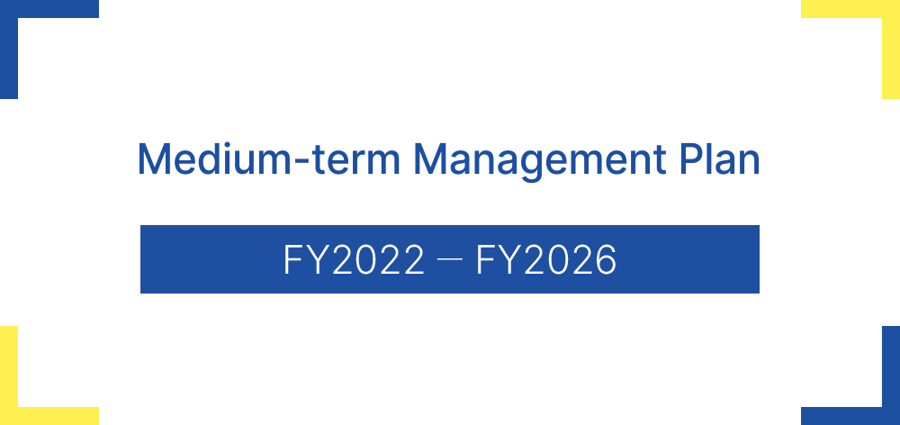 Medium-term Management Plan FY2022 - FY2026
